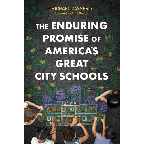 The Enduring Promise of America's Great City Schools