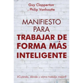 Manifiesto Para Trabajar de Forma Más Inteligente: ¿Cuándo, dónde y cómo trabaja mejor?