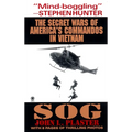 Sog: Secret Wars of America's Commandos in Vietnam