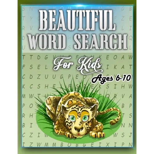 Beautiful Word Search for Kids Ages 6-10: This Word Search Book Will Be Interesting For Boys, Girls, Toddlers in EXTRA large print (8.5" x 11")