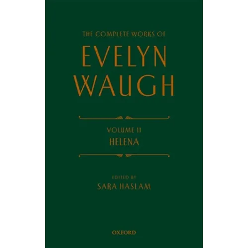 The Complete Works of Evelyn Waugh: Helena: Volume 11