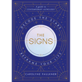 The Signs: Decode the Stars, Reframe Your Life