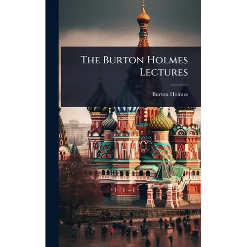 The Burton Holmes Lectures