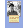 You Always Belonged and You Always Will: a Philosophy of Belonging