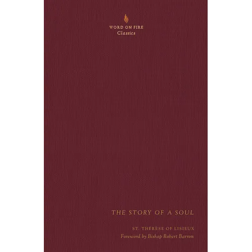 The Story of a Soul: The Autobiography of Saint Thérèse of Lisieux - Hardcover