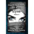 Experts Share Secrets: How to Draw Eyes Volume 2: Expert Advice on Drawing Eyes Correctly