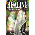 Healing - The Shaman's Way