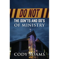 Do Not: The Don'ts and Do's of Ministry