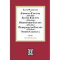 Abstracts of North Carolina Land Warrants for Chowan, Gates, Hertford and Perquimans Counties, 1778-1940