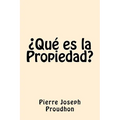 Que es la Propiedad (Spanish Edition)