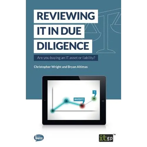 Reviewing IT in Due Diligence: Are you buying an IT asset or liability?