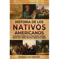 Historia de los nativos americanos: Un apasionante recorrido por las tribus Cherokee, Chickasaw, Choctaw, Creek y Seminole junto con el Sendero de las