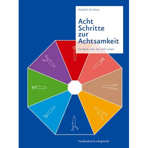 Acht Schritte Zur Achtsamkeit: Ein Buch Zum Tun Und Lassen