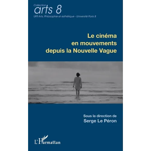 Le cinéma en mouvements depuis la Nouvelle Vague