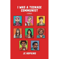 I Was a Teenage Communist