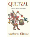 Quetzal: A Mexico Mystery Series Novel (hardcover)