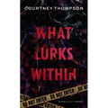 What Lurks Within