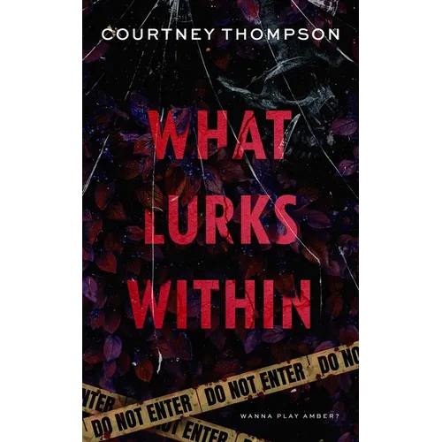 What Lurks Within