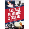 Baseball Memories & Dreams: Reflections on the National Pastime from the Baseball Hall of Fame