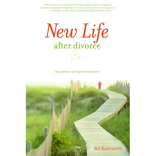 New Life After Divorce: The Promise of Hope Beyond the Pain