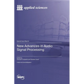 New Advances in Audio Signal Processing