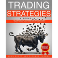 Trading Strategies: 4 Books in 1 the Complete Guide to Maximize Your Profits with Forex, Options Trading, Stock Market, Day, and Swing Trading