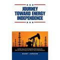 Journey Toward Energy Independence