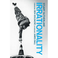 Irrationality: The Enemy Within