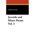 Juvenile and Minor Poems Vol. 2