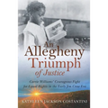 An Allegheny Triumph of Justice: Carrie Williams' Courageous Fight for Equal Rights in the Early Jim Crow Era