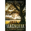 Magnolia: A View of Heaven