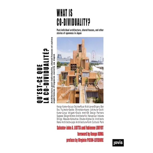 What Is Co-Dividuality?: Post-Individual Architecture, Shared Houses and Other Stories of Openness in Japan