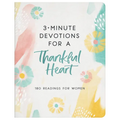 3-Minute Devotions for a Thankful Heart: 180 Readings for Women