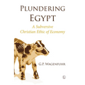 Plundering Egypt: A Subversive Christian Ethic of Economy