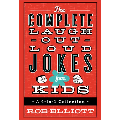 The Complete Laugh-Out-Loud Jokes for Kids: A 4-In-1 Collection