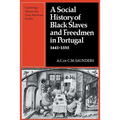 A Social History of Black Slaves and Freedmen in Portugal, 1441 1555