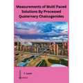 Measurements of Multi Paced Solutions By Processed Quaternary Chalcogenides