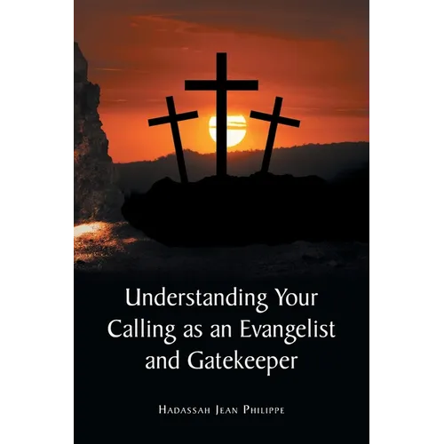 Understanding Your Calling as an Evangelist and Gatekeeper