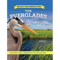 Discover Great National Parks: The Everglades: Kids' Guide to History, Wildlife, Plant Life, and Preservation