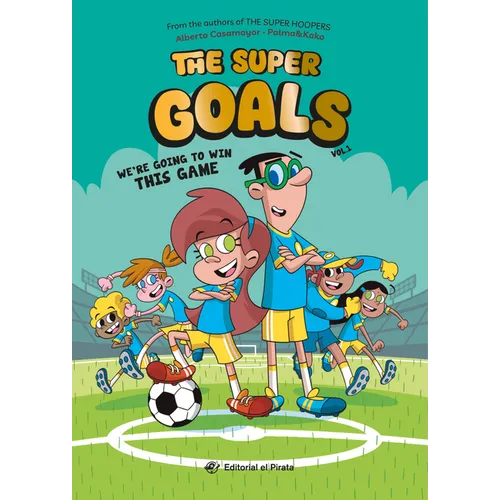We're Going to Win This Game: Soccer Books for Kids 8-12. Discover This Amazing Soccer Team! Volume 1