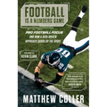 Football Is a Numbers Game: Pro Football Focus and How a Data-Driven Approach Shook Up the Sport