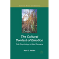 The Cultural Context of Emotion: Folk Psychology in West Sumatra