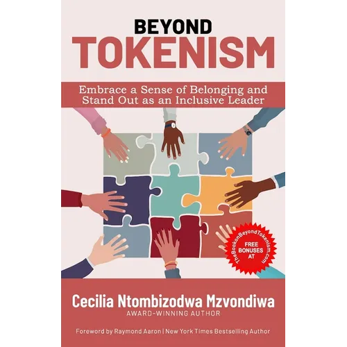 Beyond Tokenism: Embrace a Sense of Belonging and Stand Out as an Inclusive Leader