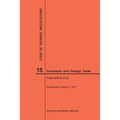 Code of Federal Regulations Title 15, Commerce and Foreign Trades, Parts 800-End, 2017