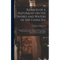 Rambles of a Naturalist on the Shores and Waters of the China Sea: Being Observations in Natural History During a Voyage to China, Formosa, Borneo, Si