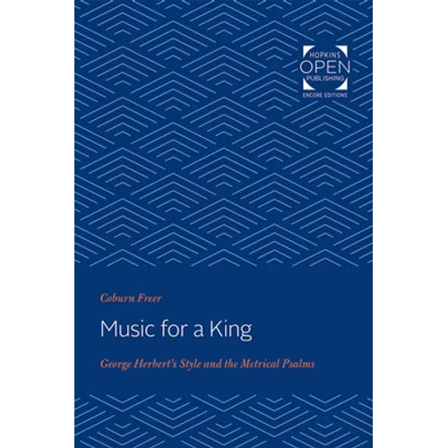 Music for a King: George Herbert's Style and the Metrical Psalms