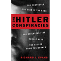 The Hitler Conspiracies: The Protocols - The Stab in the Back - The Reichstag Fire - Rudolf Hess - The Escape from the Bunker