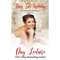 Fairy Tale Wedding: The Cinderella Ball Series: Book #3