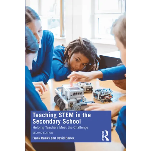 Teaching Stem in the Secondary School: Helping Teachers Meet the Challenge