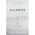 Silence: The Art of Stillness